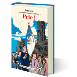 Prie ! La Croisade eucharistique