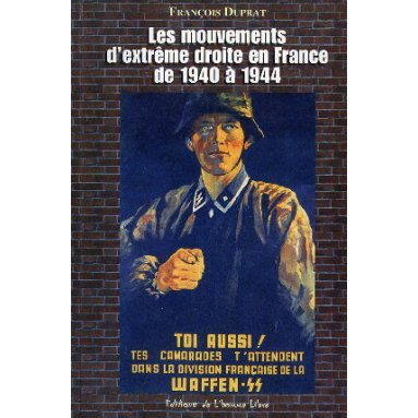 François Duprat - Les mouvements d'extrême droite en France de 1940 à 1944