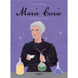 Sophie de Mullenheim - Marie Curie - Une femme brillante