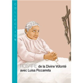 Luisa Piccarreta - Rosaire de la Divine Volonté avec Luisa Piccarreta