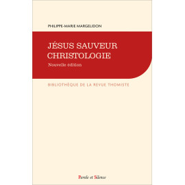 Philippe-Marie Margelidon - Jésus sauveur, christologie