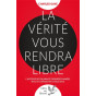 La Vérité vous rendra libres - L'histoire des quarante dernières années revue et corrigée par Charles Gave