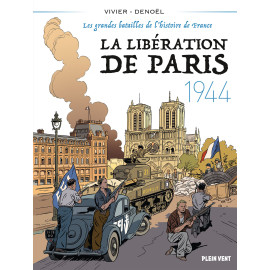 Jean-François Vivier - La Libération de Paris 1944