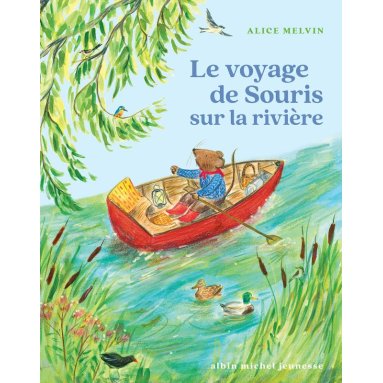 Alice Melvin - Le voyage de Souris sur la rivière - Avec des rabats à soulever