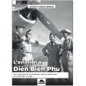 L'aviation à Diên Biên Phu - De la genèse à la chute du camp retranché