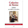 Sainte Catherine de Sienne - Lettres aux religieux et aux prêtres