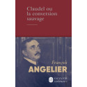 Claudel ou la conversion sauvage