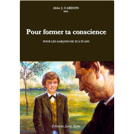 Pour former ta conscience, pour les garçons de 11 à 15 ans