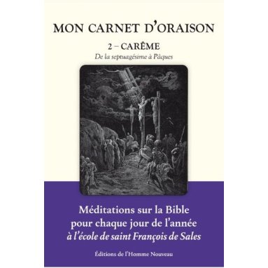 Mon carnet d'Oraison 2 - Carême De la septuagésime à Pâques