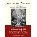 Mon Carnet d'Oraison 5 - Automne, du 17° au 28° dimanche après la Pentecôte