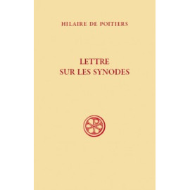 Hilaire de Poitiers - Lettre sur les synodes (CS 621)