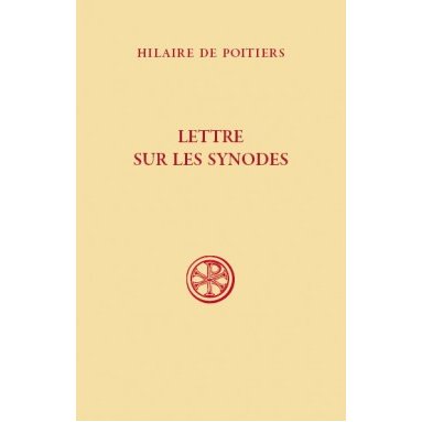 Hilaire de Poitiers - Lettre sur les synodes (CS 621)