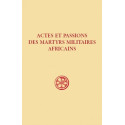 Actes et passions des martyrs militaires africains (SC 609)