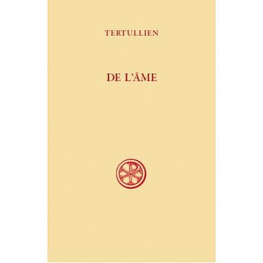 Tertullien - De l'âme (SC 601)