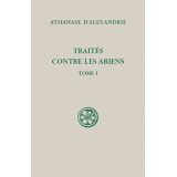 Traités contre les Ariens - Tome I (SC 598)