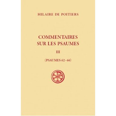 Hilaire de Poitiers - Commentaires sur les Psaumes - Tome III (SC 603)