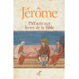 Jérôme - Préfaces aux livres de la Bible (SC 592)