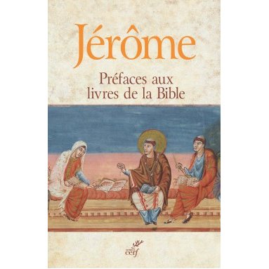 Jérôme - Préfaces aux livres de la Bible (SC 592)