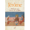 Jérôme - Préfaces aux livres de la Bible (SC 592)