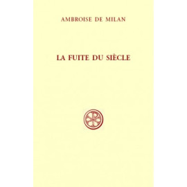 Saint Ambroise - La fuite du siècle (SC 576)