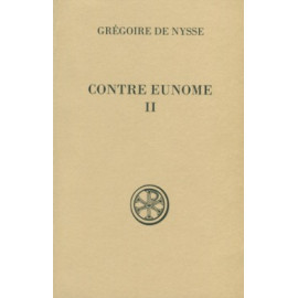 Grégoire de Nysse - Contre Eunome - Tome II