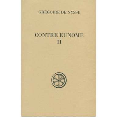 Grégoire de Nysse - Contre Eunome - Tome II