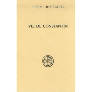 Eusèbe de Césarée - Vie de Constantin (SC 559)