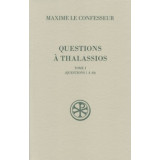 Questions à Thalassios - Tome I (SC 529)