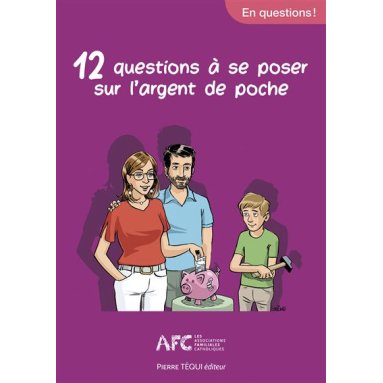 Les Associations familiales catholiques - 12 questions à se poser sur l'argent de poche