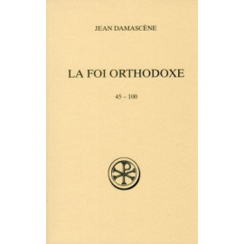 La Foi orthodoxe 45-100 (SC 540)