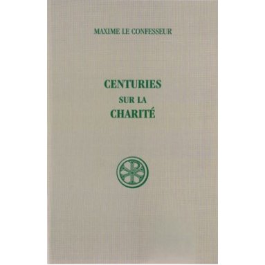 Maxime Le Confesseur - Centuries sur la Charité (SC 9)