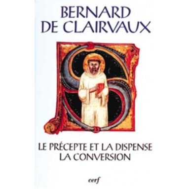 Saint Bernard - Le Précepte et la dispense – La Conversion (SC 457)