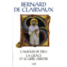 Saint Bernard - L'Amour de Dieu – La Grâce et le libre arbitre (SC 393)