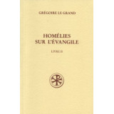 Homélies sur l'Évangile - Tome II (SC 522)