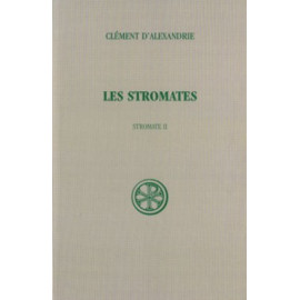 Clément d'Alexandrie - Les Stromates - Tome II (SC 38)