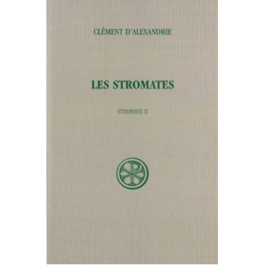 Clément d'Alexandrie - Les Stromates - Tome II (SC 38)