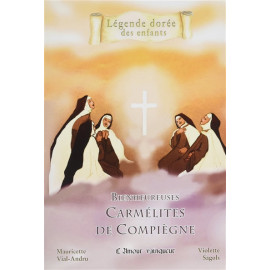 Mauricette Vial-Andru - Bienheureuses carmélites de Compiègne - L'amour vainqueur