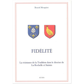 Fidélité - La résistance de la Tradition dans le diocèse de La Rochelle et Saintes