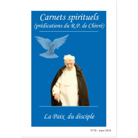 R.P. Bernard-Marie de Chivré - La Paix du disciple - Carnets spirtuels N°56