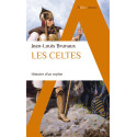 Les Celtes - Histoire d'un mythe