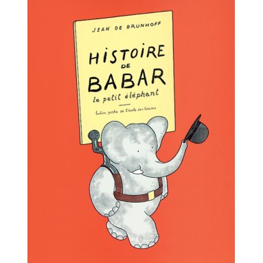 Jean de Brunhoff - Histoire de Babar - Le petit éléphant