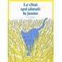 Eve Gomy - Le chat qui aimait le jaune