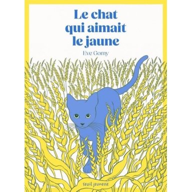 Eve Gomy - Le chat qui aimait le jaune