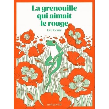 Eve Gomy - La grenouille qui aimait le rouge