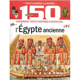 Encyclopédie illustrée - L'Egypte ancienne