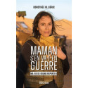 Maman s'en va-t-en guerre - Ma vie de grand reporter