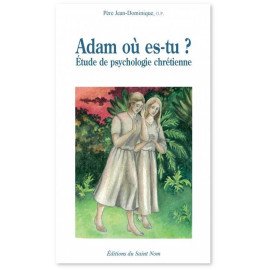 Adam où es-tu ? Etude de psychologie chrétienne