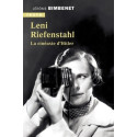 Leni Riefenstahl la cinéaste d'Hitler