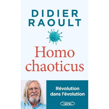 Pr Didier Raoult - Homo chaoticus - Révolution dans l'évolution