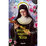 Au secours sainte Rita - Patronne d'un monde d'espérance